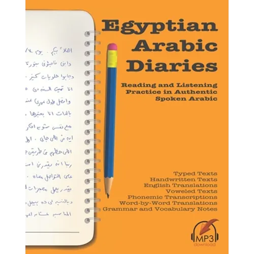 Egyptian Arabic Diaries: Reading and Listening Practice in Authentic Spoken Arabic