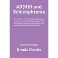 ADHD and Schizophrenia: Guiding Principles