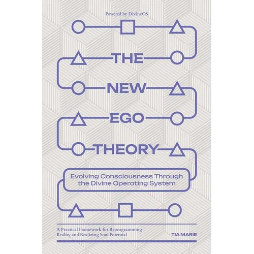 The New Ego Theory: Evolving Consciousness Through the Divine Operating System