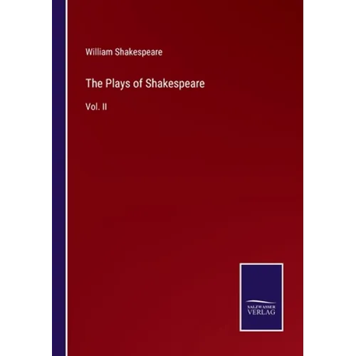 The Plays of Shakespeare: Vol. II