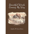 Beautiful Words Coming My Way