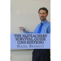 The NQTeachers' Survival Guide 2nd Edition: How to pass your induction year with flying colours