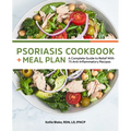 Psoriasis Cookbook + Meal Plan: A Complete Guide to Relief with 75 Anti-Inflammatory Recipes