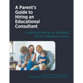 A Parent's Guide to Hiring an Educational Consultant