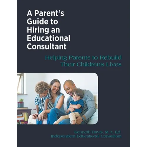 A Parent's Guide to Hiring an Educational Consultant