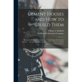 Cement Houses and How to Build Them: Illustrated Details of Construction, Standard Specifications for Cement ...: Perspective Views and Floor Plans of