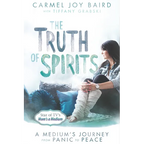 The Truth of Spirits: A Medium's Journey from Panic to Peace - Paperback