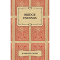 Bridge Endings - The End Game Made Easy with 30 Common Basic Positions, 24 Endplays Teaching Hands, and 50 Double Dummy Problems