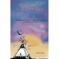 Stories from Legend Singer: A selection of Native American Legends as told by the Elders