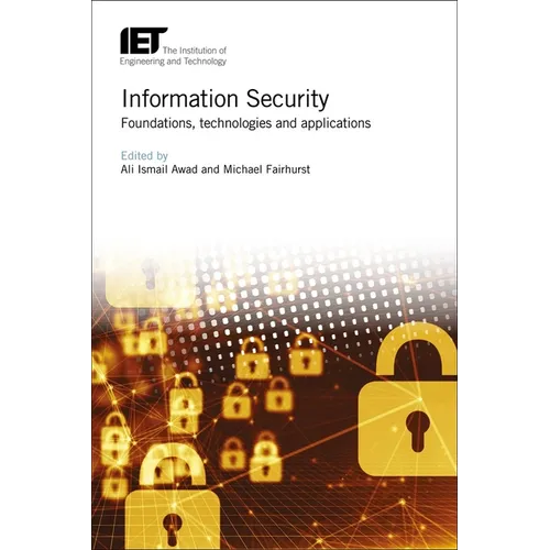 Information Security: Foundations, Technologies and Applications