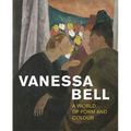 Vanessa Bell: A World of Form and Colour