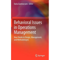 Behavioral Issues in Operations Management: New Trends in Design, Management, and Methodologies