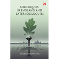 Soliloquies In England And Later Soliloquies