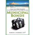 Municipal Bonds - What You Need To Know To Start Earning Tax-Free Income