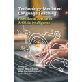 Technology-Mediated Language Teaching: From Social Justice to Artificial Intelligence
