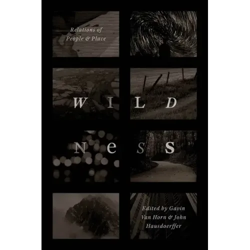 Wildness: Relations of People and Place
