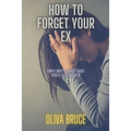 How to forget your ex: Simple ways to forget about your ex after break up