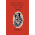 Choctaw By Blood Enrollment Cards 1898-1914 Volume X