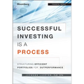 Successful Investing Is a Process: Structuring Efficient Portfolios for Outperformance