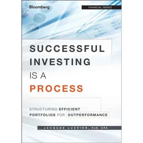 Successful Investing Is a Process: Structuring Efficient Portfolios for Outperformance