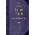 The Discovery Tarot Path: A New Model for Self-Reading with the Rider-Waite-Smith Deck