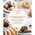 Feeding Women of the Talmud, Feeding Ourselves