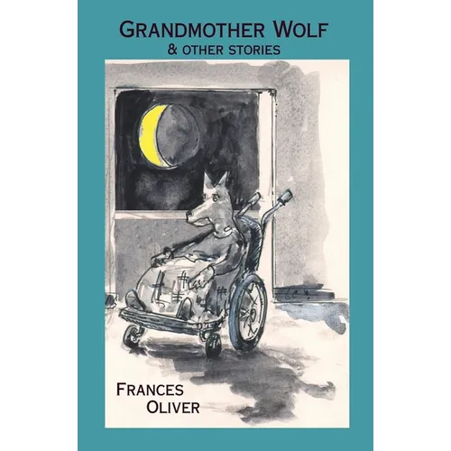 Grandmother Wolf and other stories