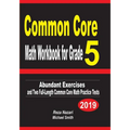 Common Core Math Workbook for Grade 5: Abundant Exercises and Two Full-Length Common Core Math Practice Tests