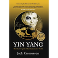Yin Yang: The Elusive Symbol That Explains the World