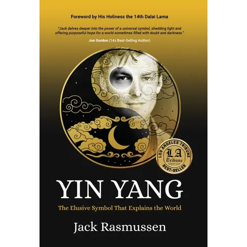 Yin Yang: The Elusive Symbol That Explains the World