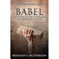 Babel: The Story of the Tower and the Rebellion of Mankind