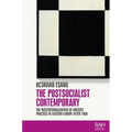 The Postsocialist Contemporary: The Institutionalization of Artistic Practice in Eastern Europe After 1989