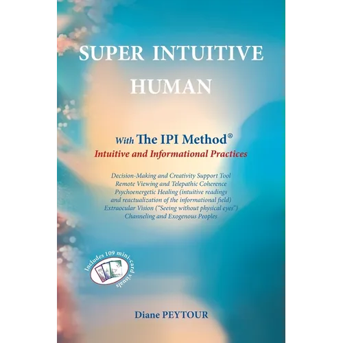 Super Intuitive Human: IPI METHOD Intuitive and Informational Practices