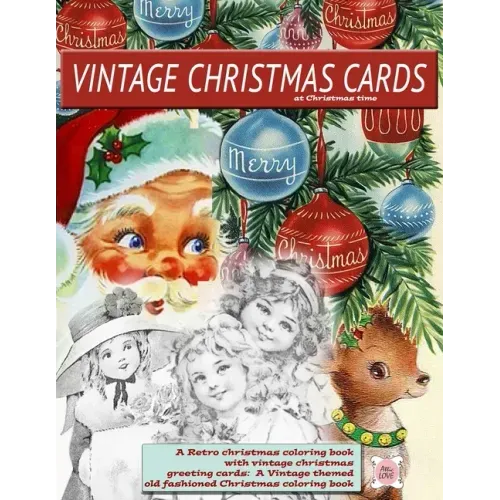 Vintage Christmas cards at Christmas time A Retro christmas coloring book with vintage christmas greeting cards: A Vintage themed old fashioned Christ