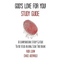 God's Love for You! - Study Guide: A Companion Study Guide to Be Used Along Side the Book