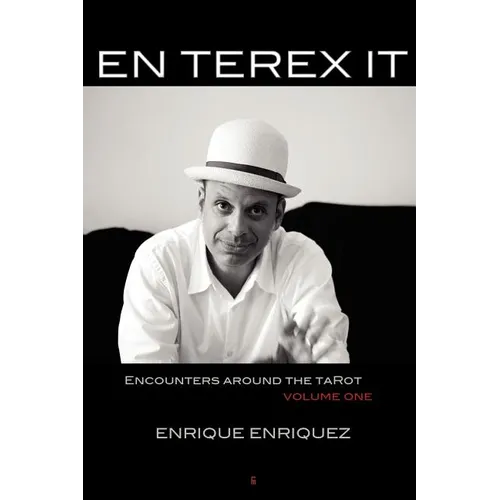 En Terex It: Encounters Around Tarot: Volume 1