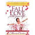 Fall in Love with Your Life: 365 Love Notes to Romance the Self-Critic Within