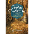 Joyful Memories: A Life's Journey Through the Eyes of Alisia Beltran Proctor