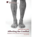Affecting the Conflict: Mediations of the Colombian War in Contemporary Art and Film (B&W)