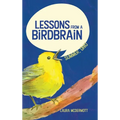 Lessons from a Birdbrain
