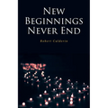New Beginnings Never End