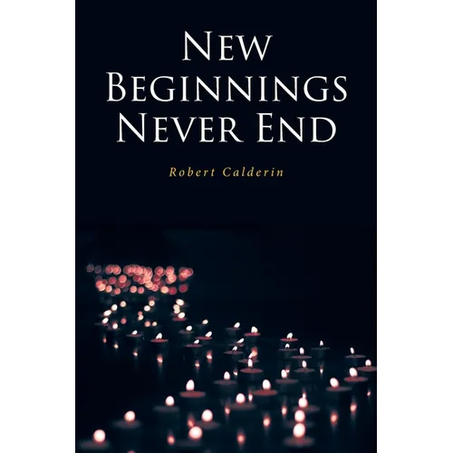 New Beginnings Never End