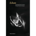 Echoes: Teachings from the Past, Wisdom for the Present