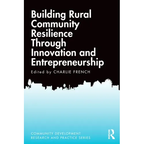 Building Rural Community Resilience Through Innovation and Entrepreneurship