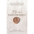 30 Days to Empowered: A Devotional Journey Thru the Patterns of Power Jesus Left for Us to Follow