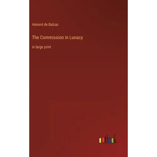 The Commission in Lunacy: in large print