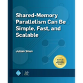Shared-Memory Parallelism Can Be Simple, Fast, and Scalable