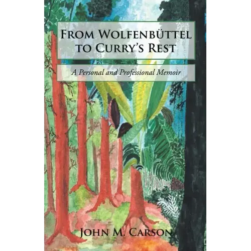 From Wolfenbüttel to Curry's Rest: A Personal and Professional Memoir