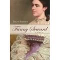 Fanny Seward: A Life