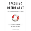 Rescuing Retirement: A Plan to Guarantee Retirement Security for All Americans